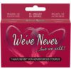 We`ve Never ...But We Will Couples Card Game