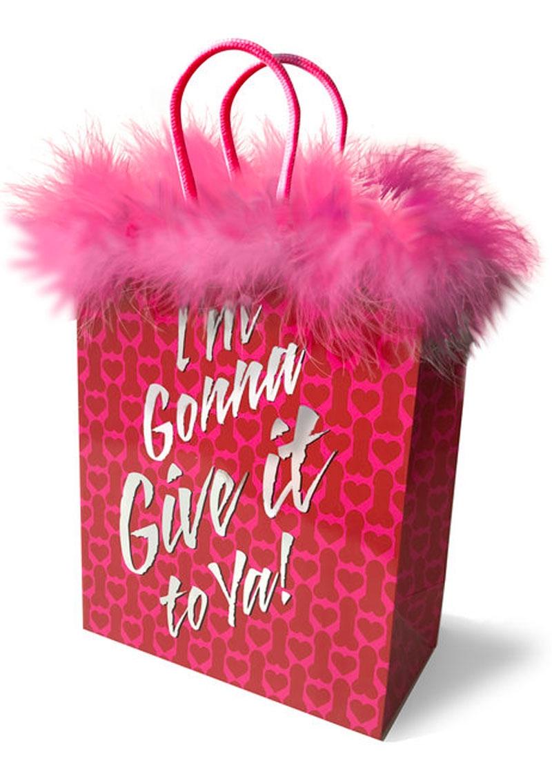 I`m Gonna Give It To You Gift Bag